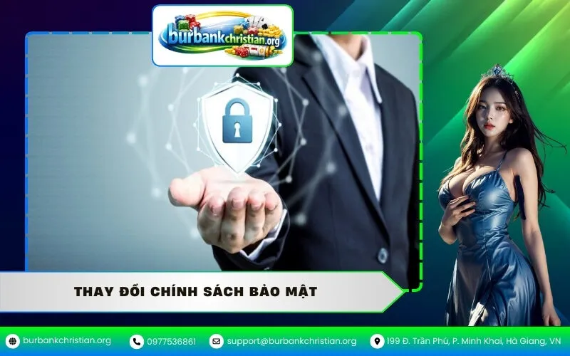 Thay Đổi Chính Sách Bảo Mật